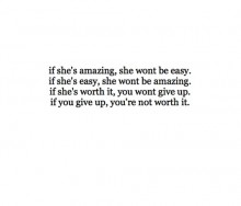 If she's amazing, she won't be easy.jpg